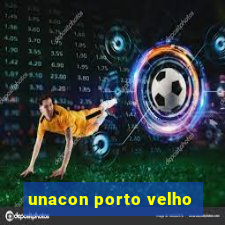 unacon porto velho